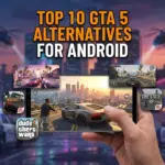 Top 10 Open World Games like GTA 5 for Android